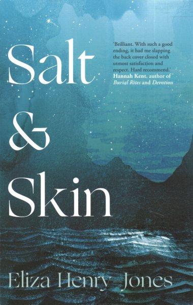 Salt and skin / Eliza Henry-Jones.
