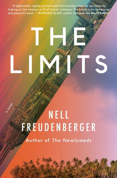 The limits : a novel / Nell Freudenberger.