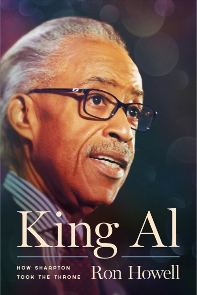 King Al : how Sharpton took the throne / Ron Howell.