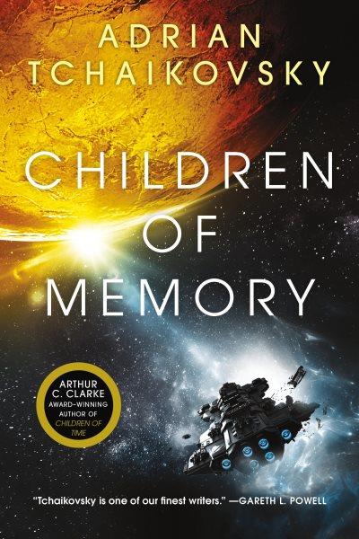 Children of memory / Adrian Tchaikovsky.