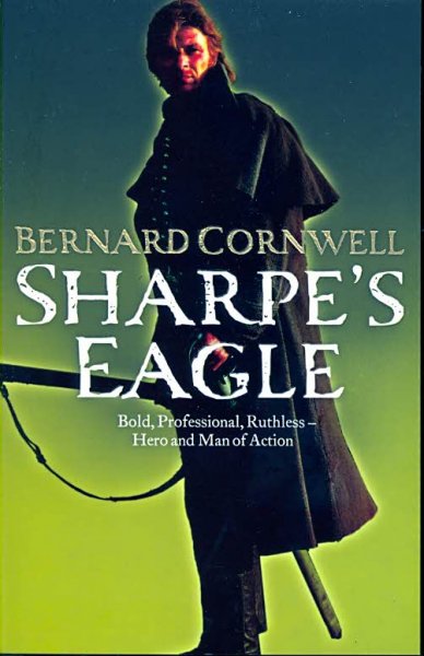 Sharpe's eagle : Richard Sharpe and the Talavera campaign, July 1809 / Bernard Cornwell.