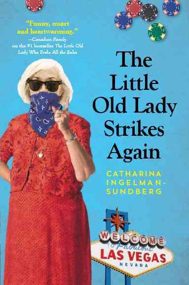 The little old lady strikes again / Catharina Ingelman-Sundberg ; translated from the Swedish by Rod Bradbury.