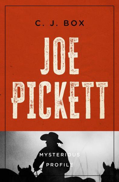 Joe Pickett : Mysterious Profiles [electronic resource] / C. J. Box.
