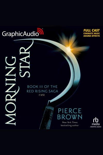 Morning star. Red rising saga [electronic resource] / Pierce Brown.