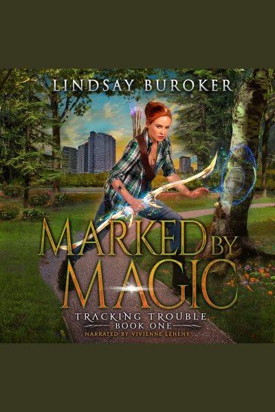 Marked by Magic [electronic resource] / Lindsay Buroker.
