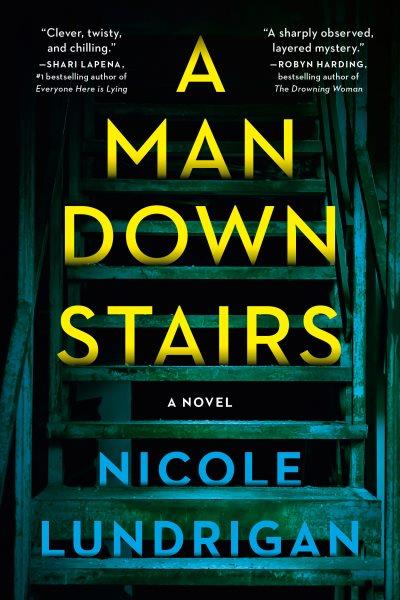 A man downstairs / Nicole Lundrigan.