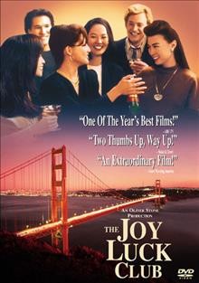 The Joy Luck Club [videorecording] / Hollywood Pictures ; an Oliver Stone production ; produced by Wayne Wang, Amy Tan, Ronald Bass, Patrick Markey ; directed by Wayne Wang ; screenplay by Amy Tan & Ronald Bass.