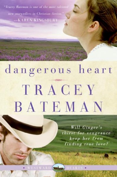 Dangerous heart / Tracey Bateman.