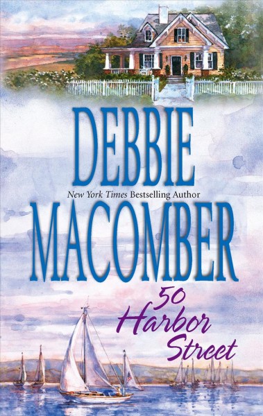 50 Harbor Street / Debbie Macomber.