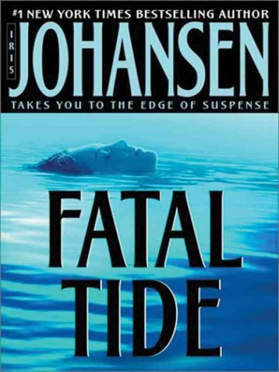 Fatal tide / Iris Johansen.