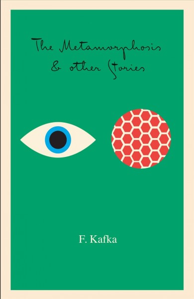 The metamorphosis ; In the penal colony, and other stories / Franz Kafka ; foreword by Anne Rice ; translated by Willa and Edwin Muir.
