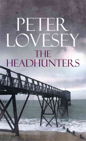 The headhunters / Peter Lovesey.