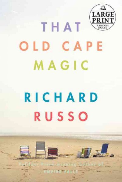 That old Cape magic / Richard Russo.