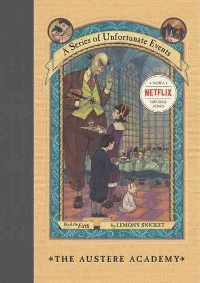 The austere academy : a series of unfortunate events / by Lemony Snicket ; illustrations by Brett Helquist.