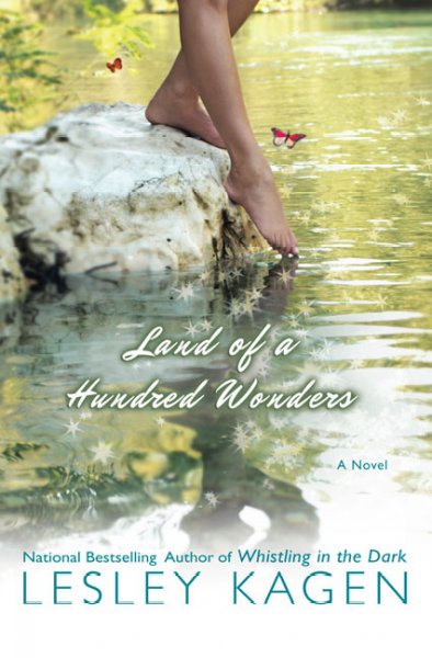 Land of a hundred wonders / Lesley Kagen.