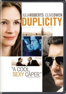 Duplicity [videorecording] / Universal Pictures, Relativity Media ; produced by Jennifer Fox, Kerry Orent, Laura Bickford ; written and directed by Tony Gilroy.
