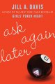 Ask again later : a novel. Cover Image