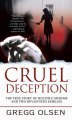 Cruel deception : a mother's deadly game, a prosecutor's crusade for justice  Cover Image