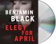 Go to record Elegy for April : a novel.