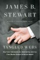 Tangled webs : how false statements are undermining America: from Martha Stewart to Bernie Madoff  Cover Image