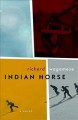 Go to record Indian Horse : a novel