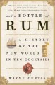And a bottle of rum a history of the New World in ten cocktails  Cover Image