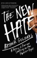The new hate a history of fear and loathing on the populist right  Cover Image