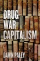Drug war capitalism   Cover Image