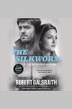 The silkworm a Cormoran Strike novel  Cover Image