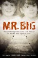 Mr. Big : the investigation into the deaths of Karen and Krista Hart  Cover Image