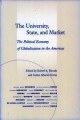 The university, state, and market : the political economy of globalization in the Americas  Cover Image
