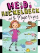 Heidi Heckelbeck and the magic puppy  Cover Image