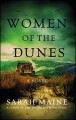 Women of the dunes : a novel  Cover Image