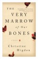 The very marrow of our bones : a novel  Cover Image