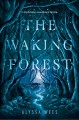 Go to record The waking forest