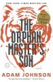 The orphan master's son : a novel  Cover Image