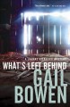 What's left behind : a Joanne Kilbourn mystery  Cover Image
