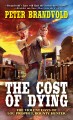 The cost of dying : the violent days of Lou Prophet, bounty hunter  Cover Image