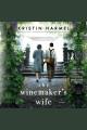 The winemaker's wife : a novel  Cover Image