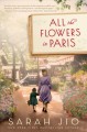 All the flowers in Paris : a novel  Cover Image
