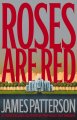 Roses are red v.6 : Alex Cross Series  Cover Image
