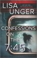 Confessions on the 7:45 : novel  Cover Image