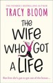 The wife who got a life  Cover Image
