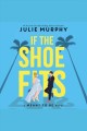 If the shoe fits : a meant to be novel  Cover Image