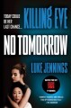 Killing Eve. No tomorrow  Cover Image