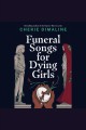 Funeral songs for dying girls  Cover Image