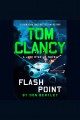 Flash point : a Jack Ryan Jr. novel  Cover Image