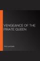 Vengeance of the Pirate Queen Cover Image