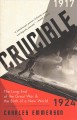 Go to record Crucible : the long end of the Great War and the birth of ...