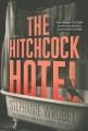 The Hitchcock Hotel : a novel  Cover Image